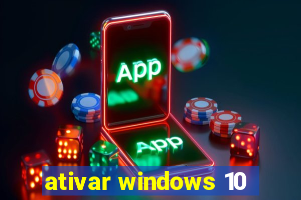 ativar windows 10